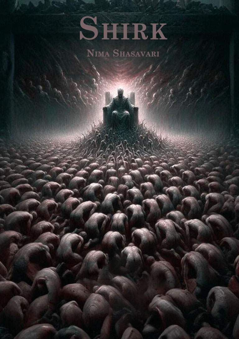 Shirk by Nima Shahsavari | Deconstruction of Power, Radical Critique of Monism, and Janism